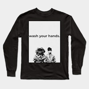 wash your hands poster Long Sleeve T-Shirt